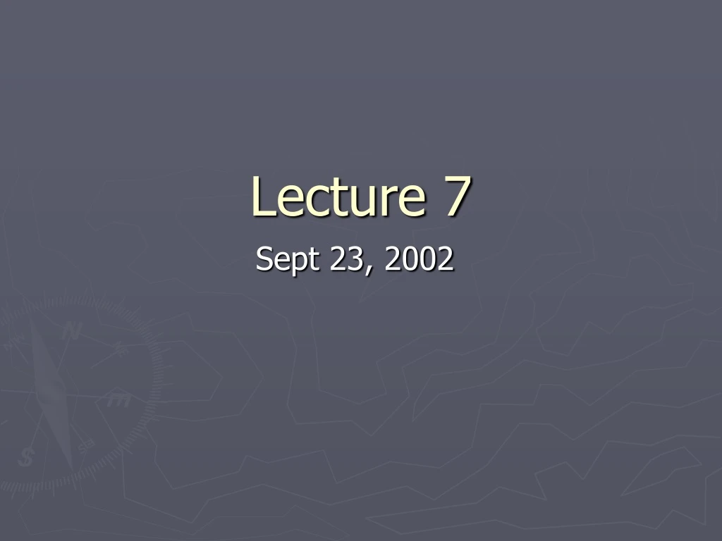 lecture 7