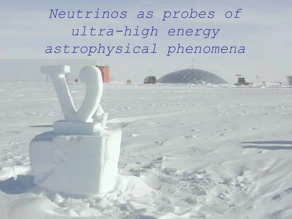 neutrinos as probes of ultra high energy