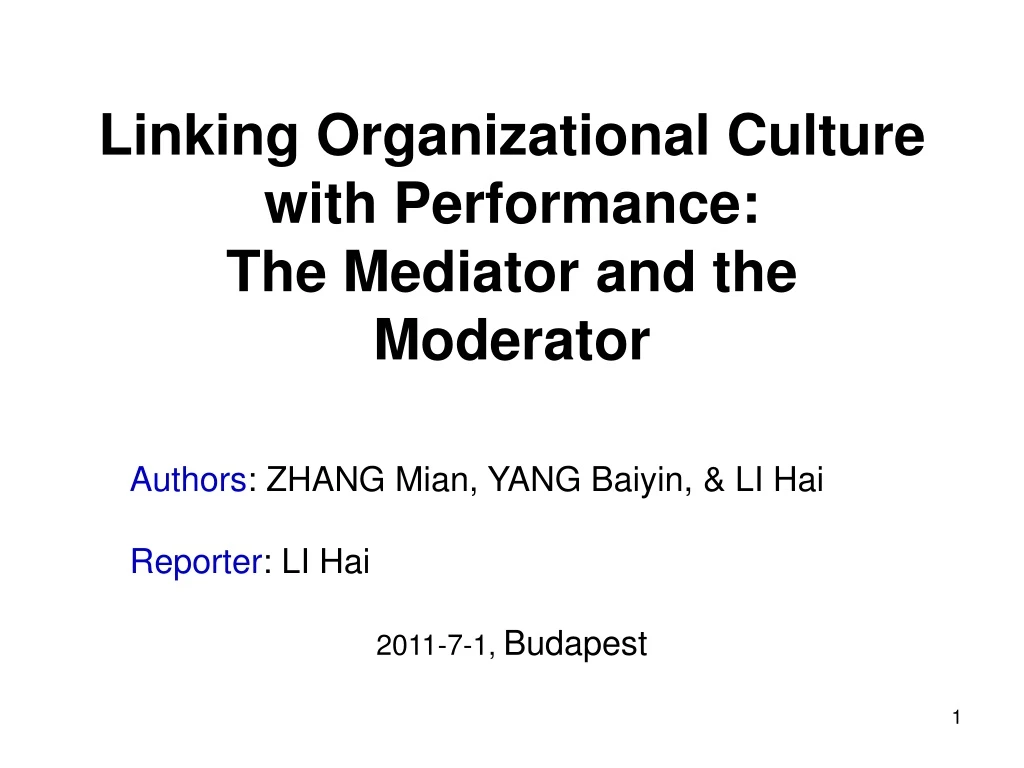 linking organizational culture with performance the mediator and the moderator