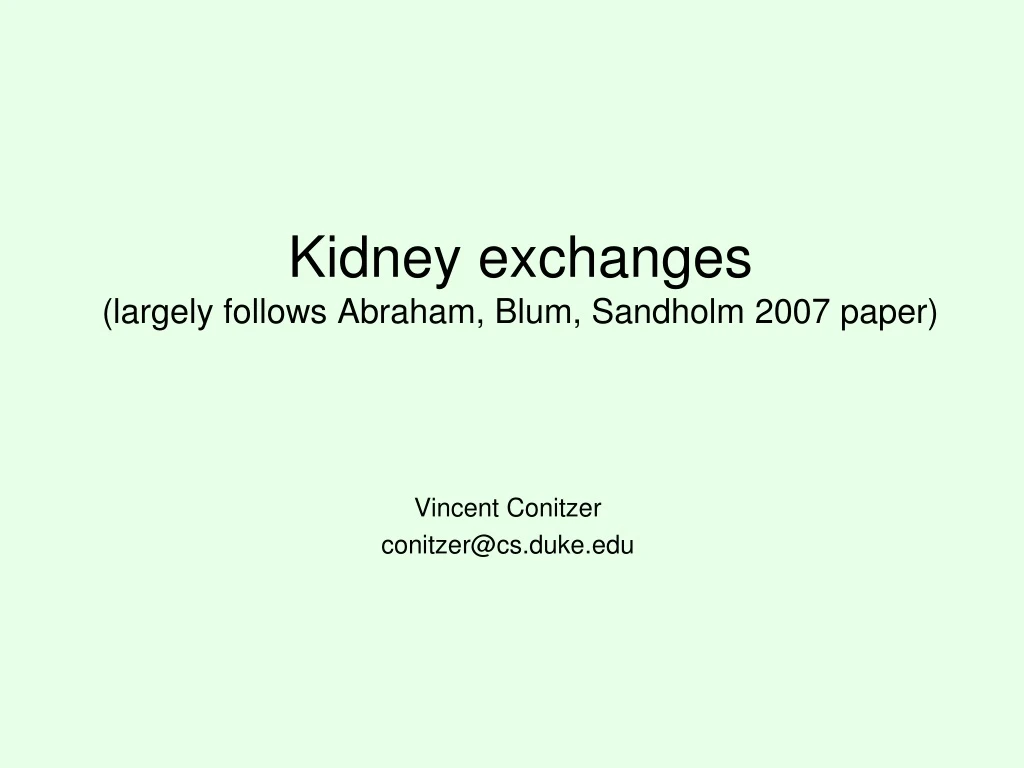 kidney exchanges largely follows abraham blum sandholm 2007 paper