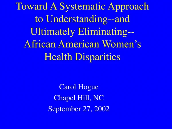 Carol Hogue Chapel Hill, NC September 27, 2002