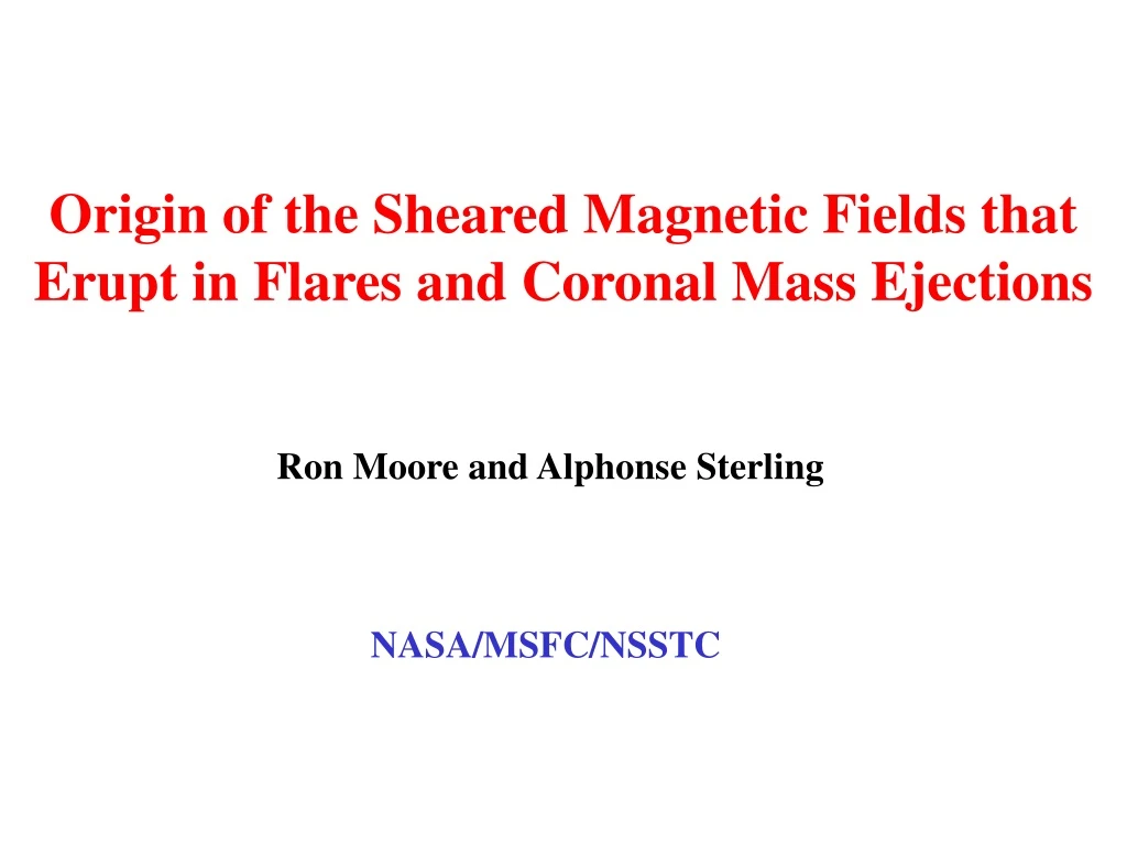 origin of the sheared magnetic fields that erupt