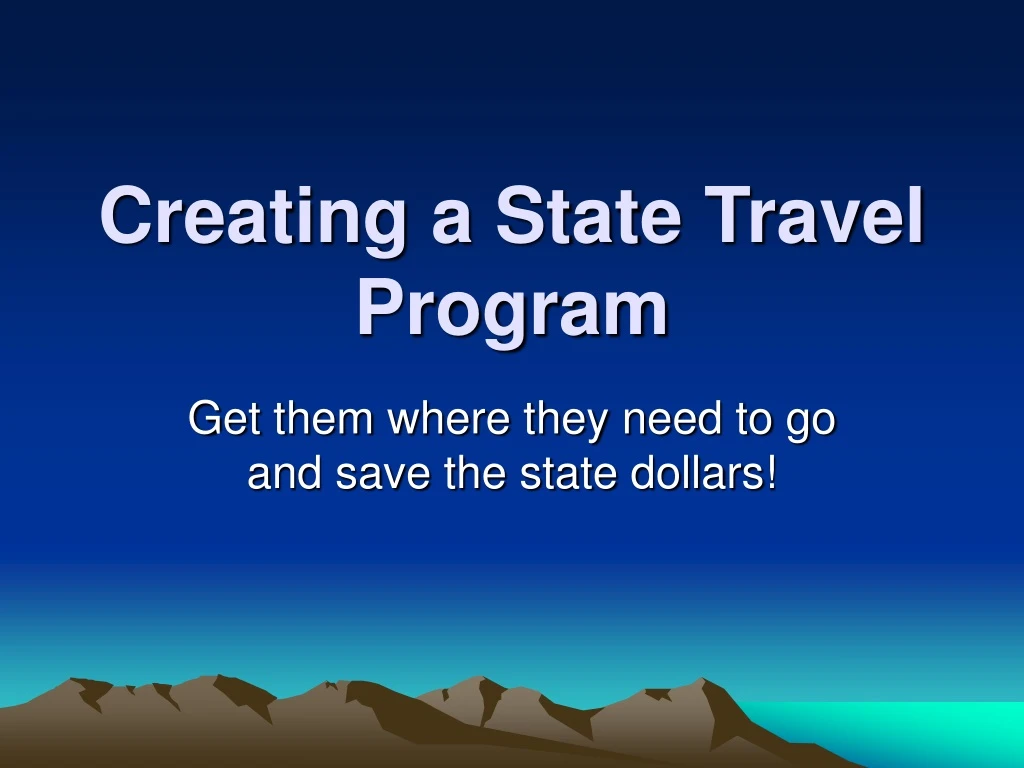 creating a state travel program