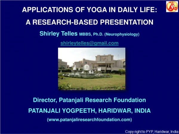 APPLICATIONS OF YOGA IN DAILY LIFE:  A RESEARCH-BASED PRESENTATION