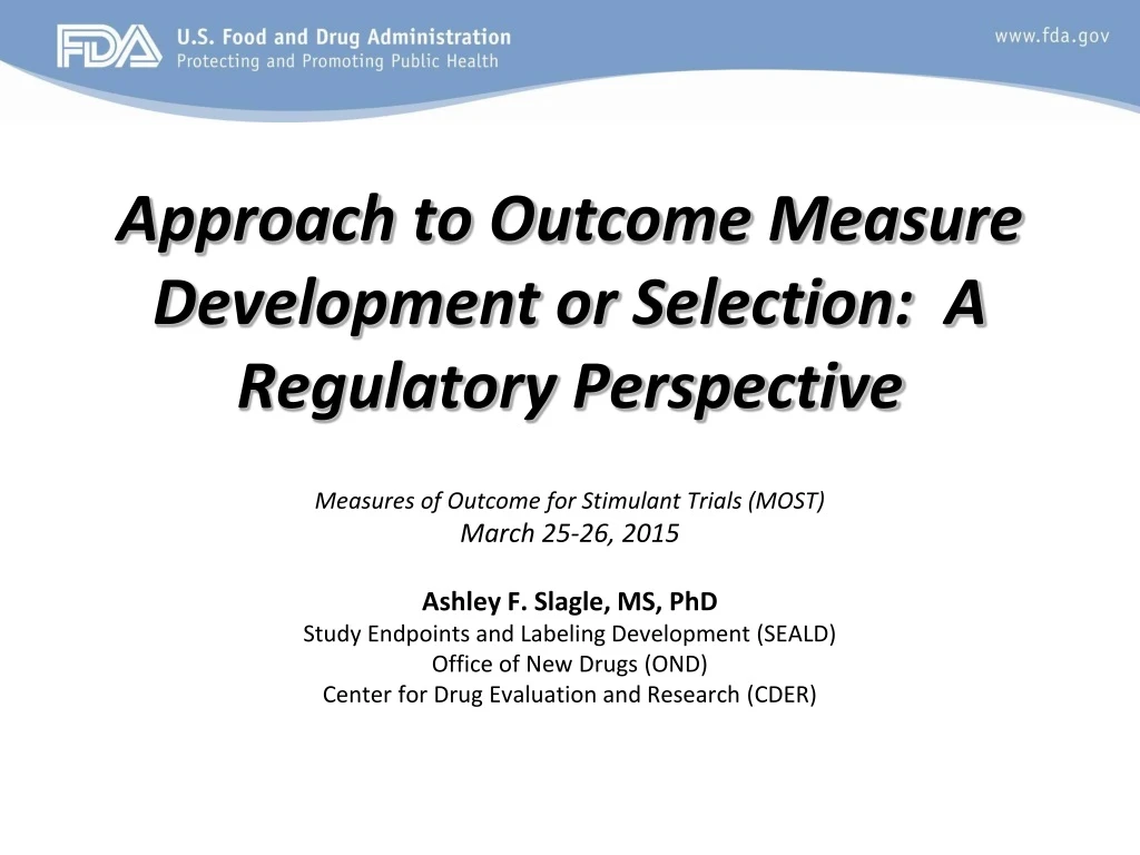 approach to outcome measure development or selection a regulatory perspective