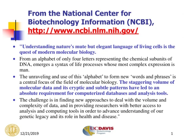 From the National Center for Biotechnology Information (NCBI),  ncbi.nlm.nih/