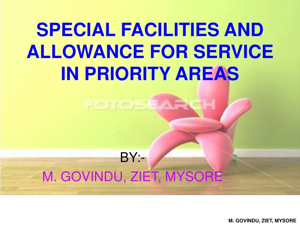 special facilities and allowance for service in priority areas