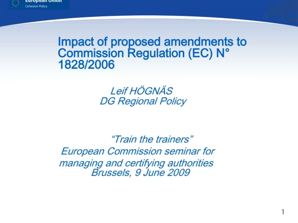 Impact of proposed amendments to Commission Regulation (EC) N° 1828/2006