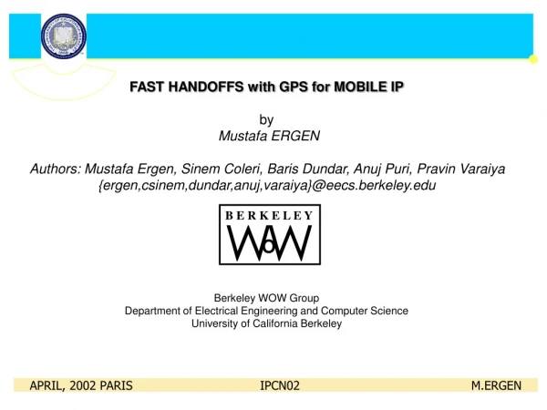 FAST HANDOFFS with GPS for MOBILE IP by Mustafa ERGEN
