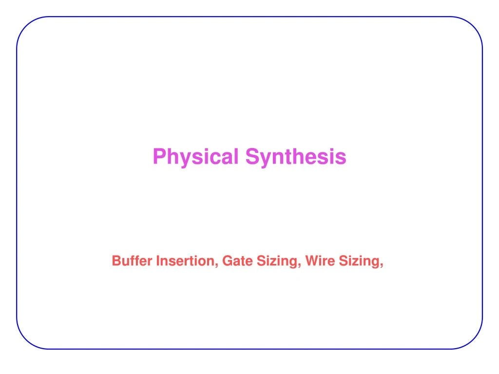 physical synthesis