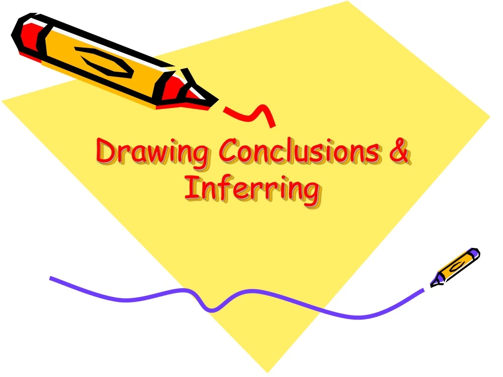 drawing conclusions inferring