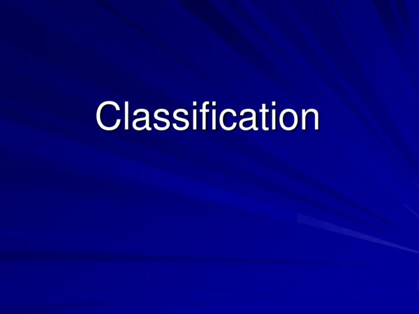 Classification