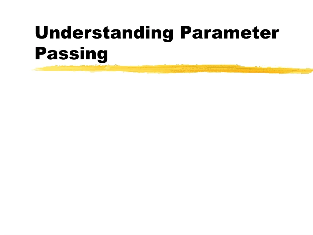 understanding parameter passing