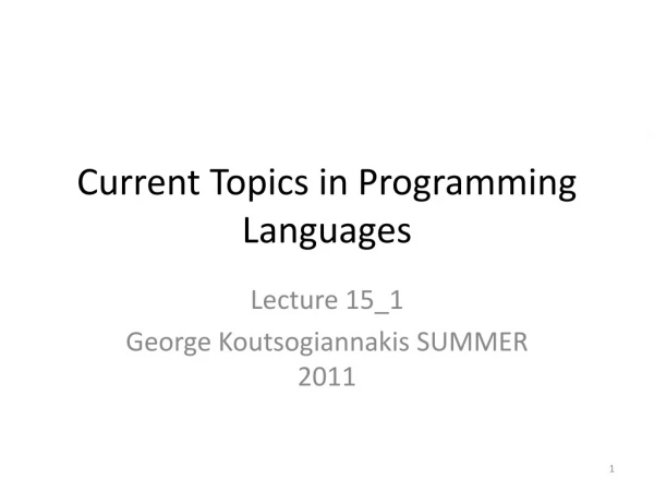 Current Topics in Programming Languages