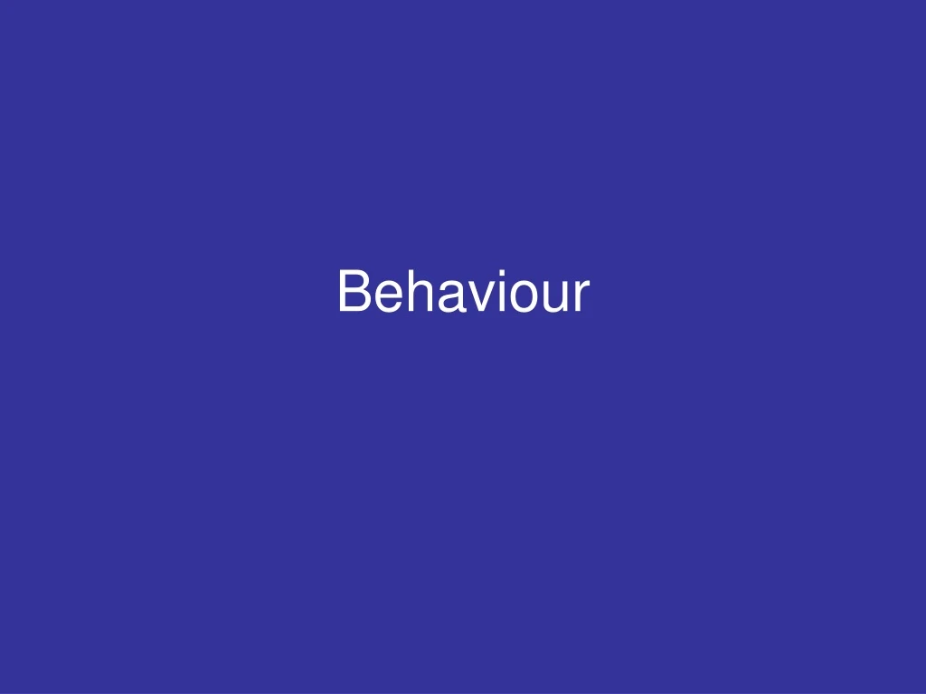 behaviour