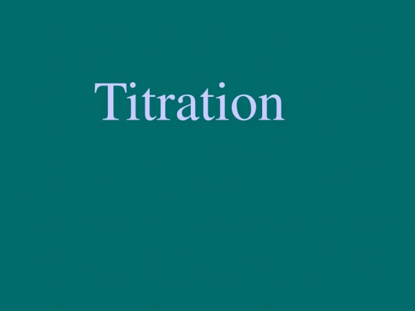 Titration
