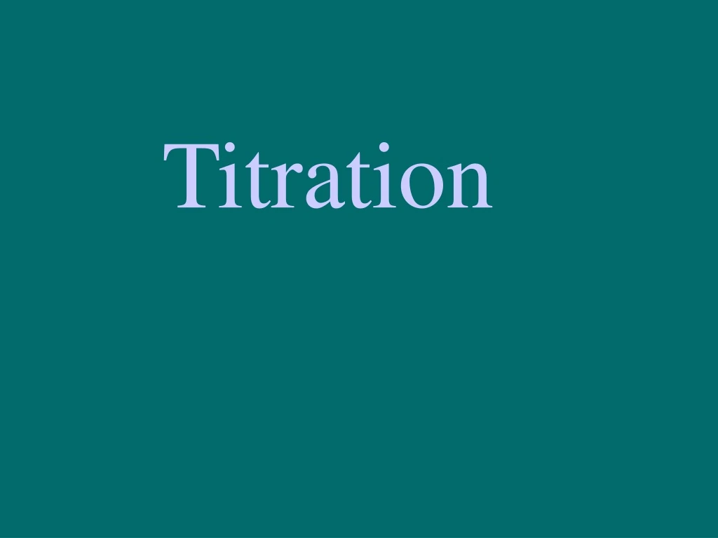 titration