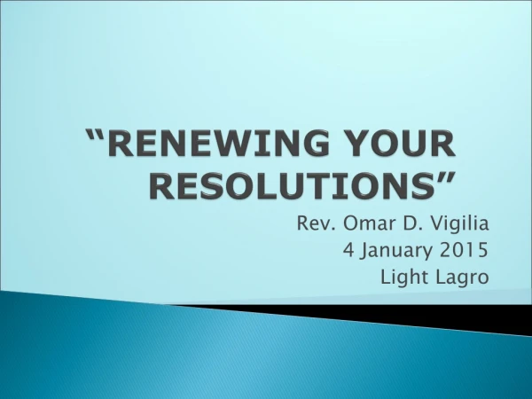 “RENEWING YOUR RESOLUTIONS”