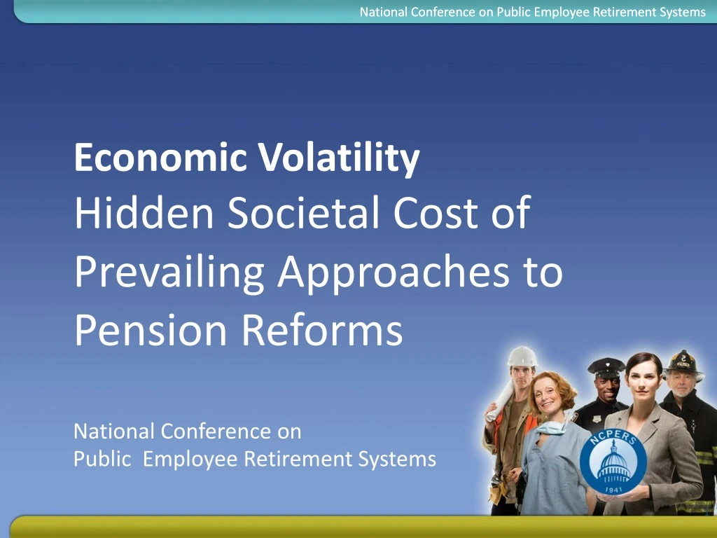 economic volatility hidden societal cost of prevailing approaches to pension reforms