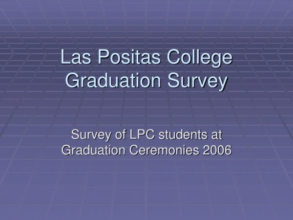 Las Positas College Graduation Survey