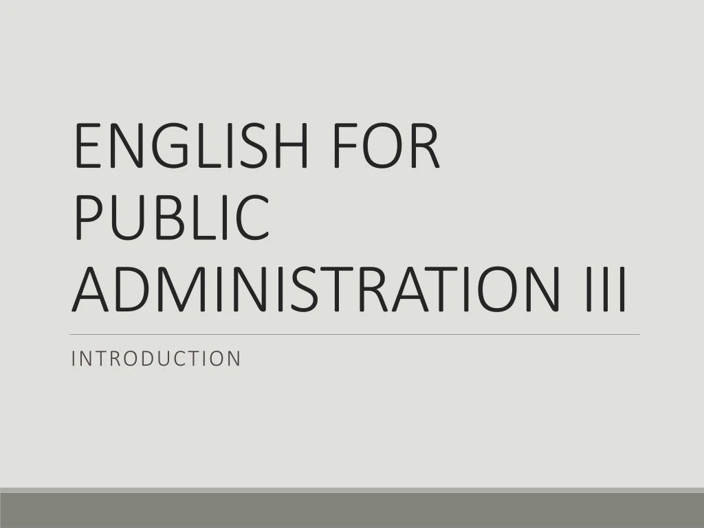 english for public administration iii