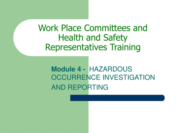 Work Place Committees and  Health and Safety  Representatives Training
