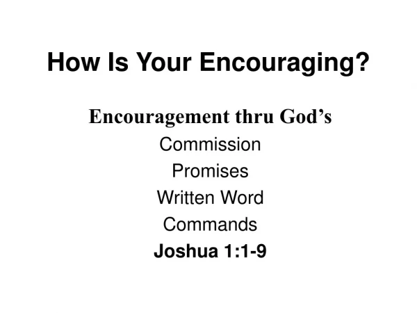 How Is Your Encouraging?