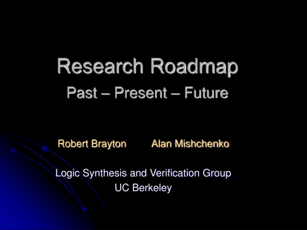 Research Roadmap Past – Present – Future