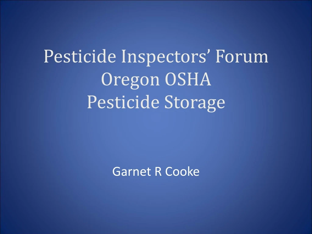 pesticide inspectors forum oregon osha pesticide storage