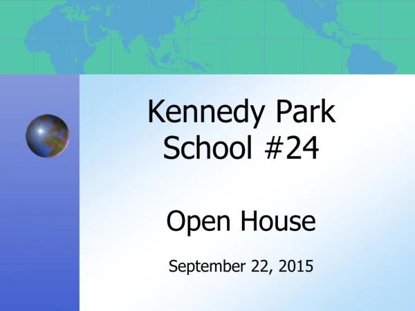 Kennedy Park  School #24 Open House September 22, 2015