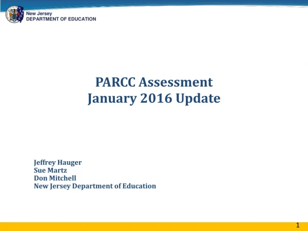 PARCC Assessment January 2016 Update
