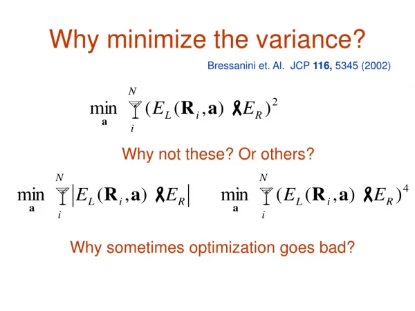 Why minimize the variance?