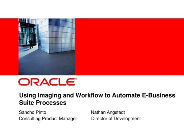 Using Imaging and Workflow to Automate E-Business Suite Processes