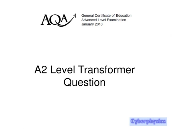 A2 Level Transformer Question