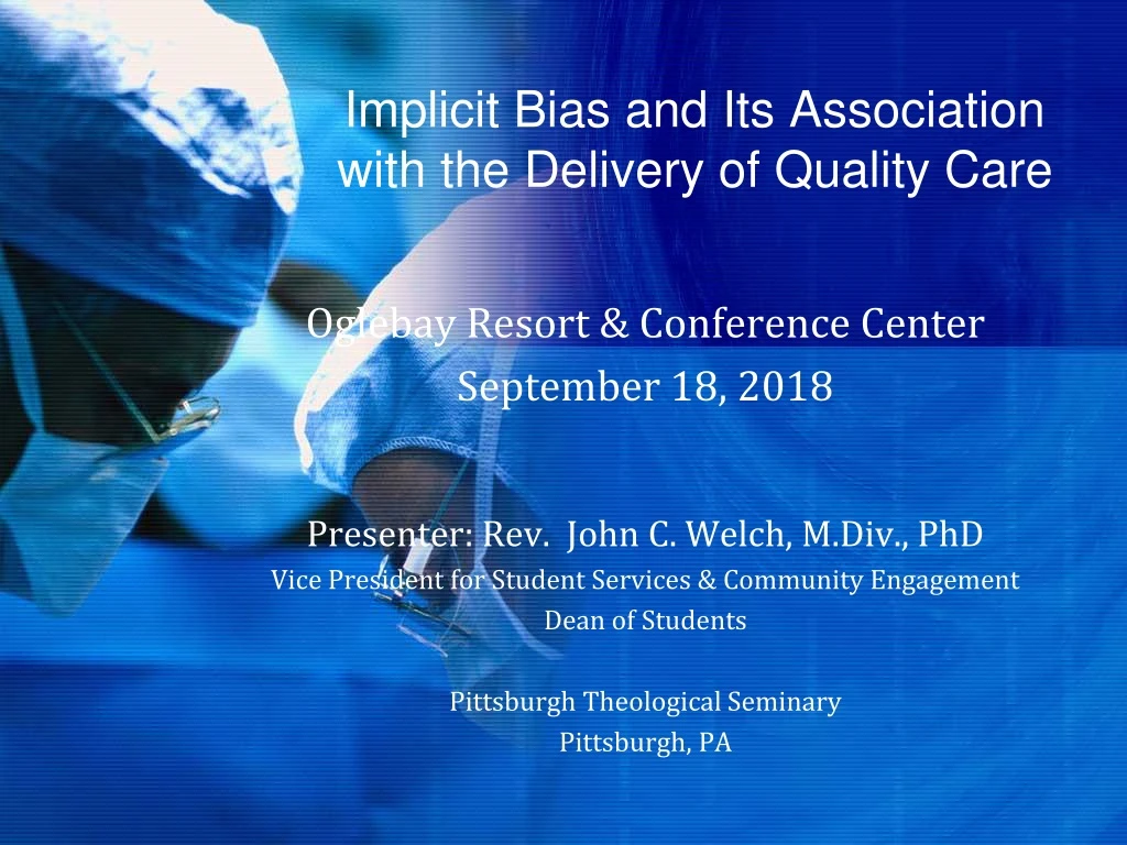 implicit bias and its association with the delivery of quality care