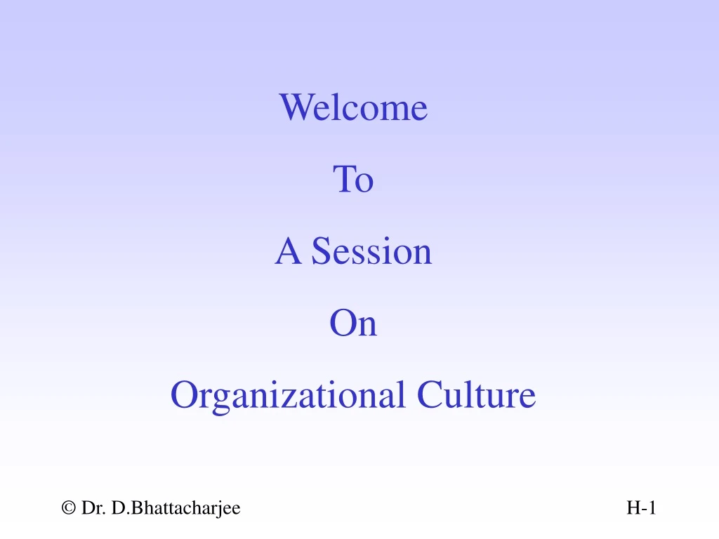 welcome to a session on organizational culture