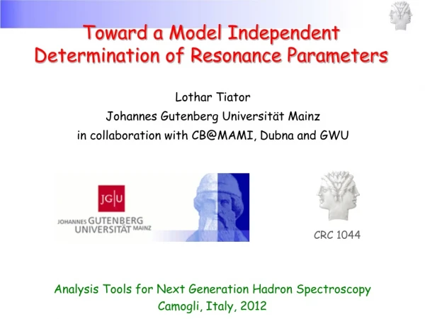 Toward a Model Independent Determination of Resonance Parameters