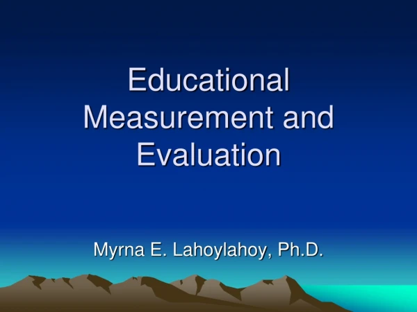 Educational  Measurement and Evaluation