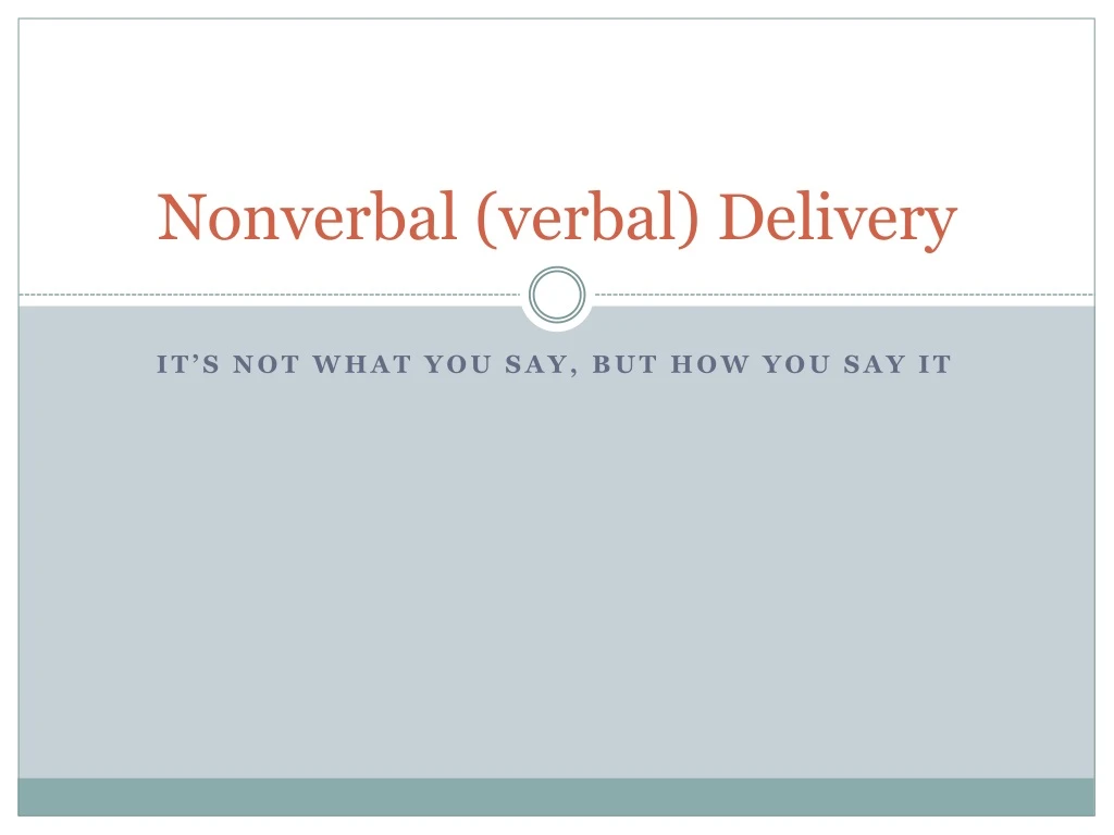 nonverbal verbal delivery