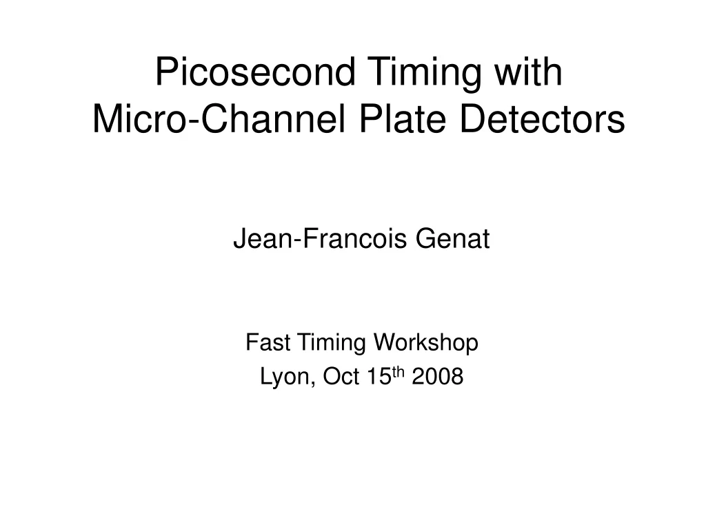 picosecond timing with micro channel plate detectors