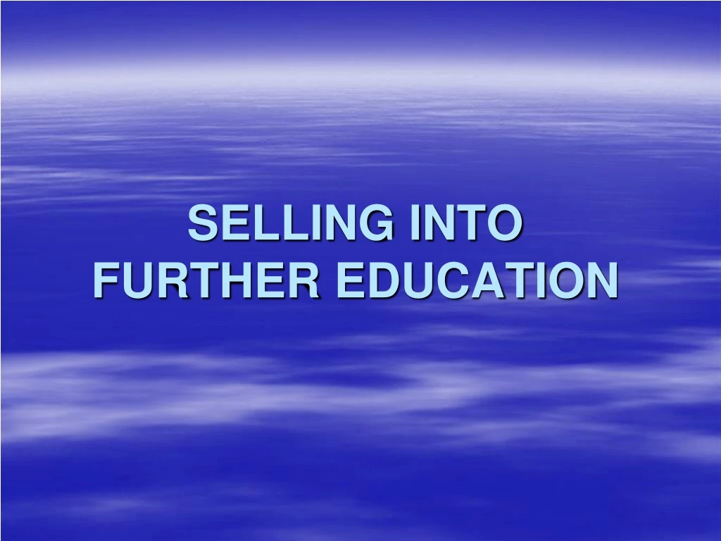 selling into further education