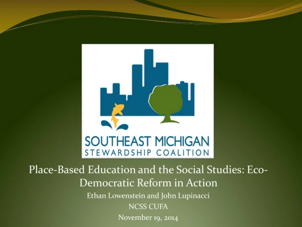 Place-Based Education and the Social Studies: Eco-Democratic Reform in Action