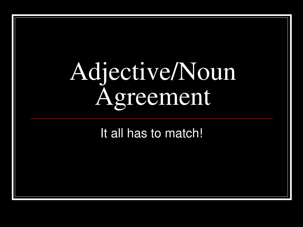adjective noun agreement