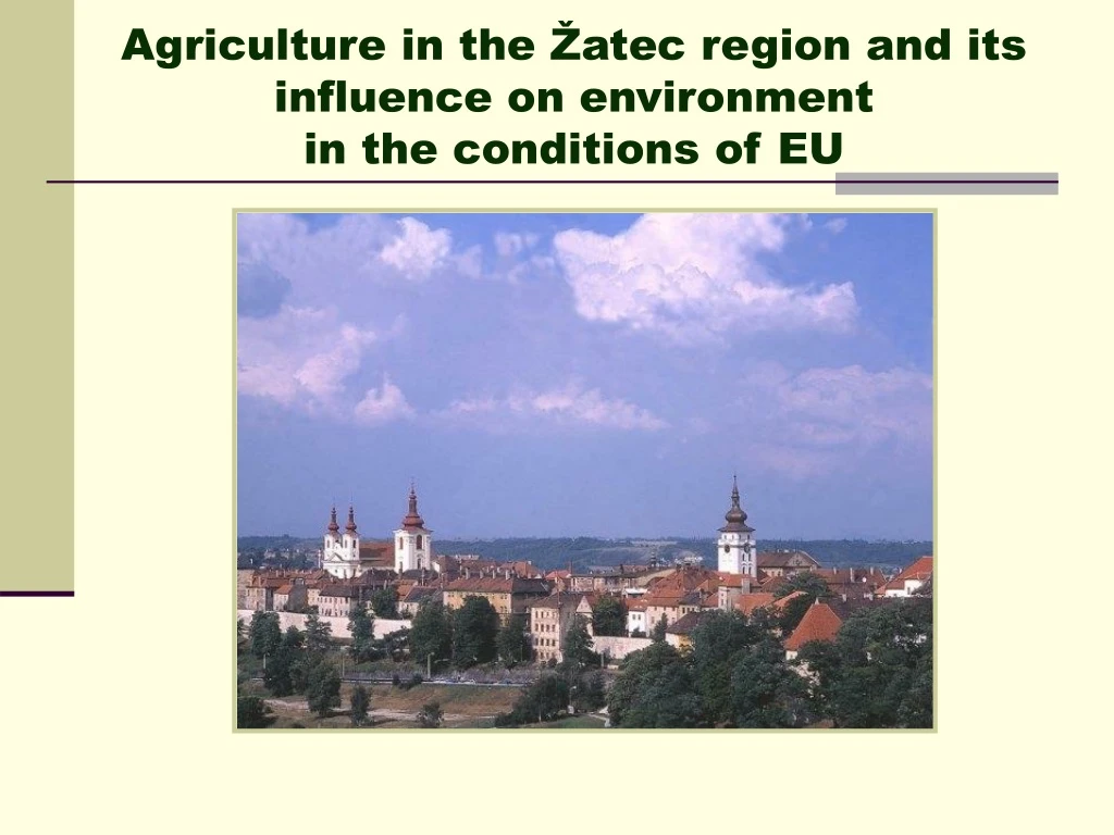 agriculture in the atec region and its influence on environment in the conditions of eu