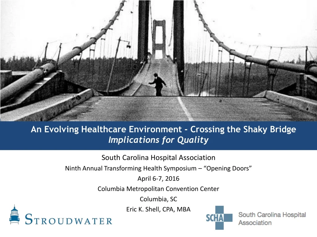 an evolving healthcare environment crossing the shaky bridge implications for quality