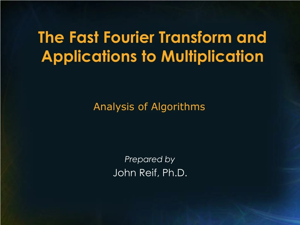 the fast fourier transform and applications to multiplication