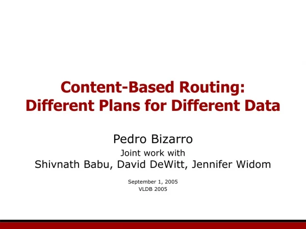 Content-Based Routing: Different Plans for Different Data