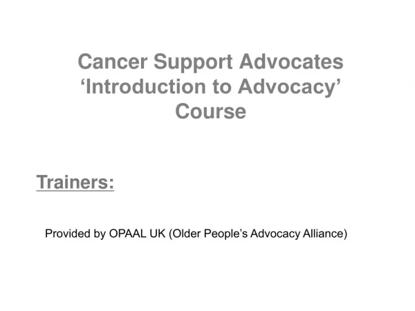 Cancer Support Advocates ‘Introduction to Advocacy’ Course