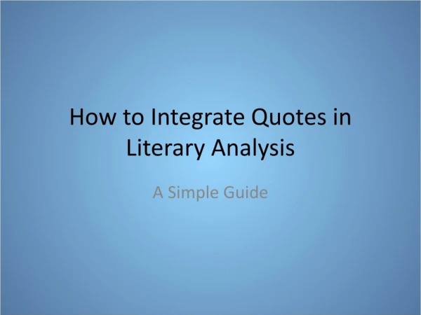 How to Integrate Quotes in Literary Analysis