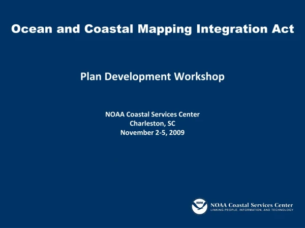 Plan Development Workshop NOAA Coastal Services Center Charleston, SC  November 2-5, 2009